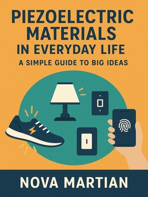 cover image of Piezoelectric Materials in Everyday Life